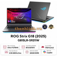 Laptop ASUS ROG Strix G18 G815LR-S9211W (Intel Core Ultra 9 Processor 275HX | RTX 5070 Ti 12GB | 18 inch 2.5K IPS 240Hz | 32GB | 1TB | Win 11 | Xám)