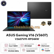 Laptop ASUS Gaming V16 V3607VM-RP044W (Intel Core 7 240H | RTX 5060 8GB | 16 inch WUXGA 144Hz | 16GB | 1TB | Win 11 | Đen)