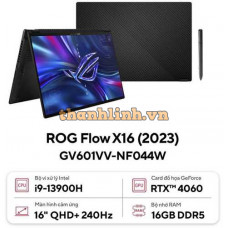 Laptop ASUS ROG Flow X16 GV601VV-NF044W (Intel Core i9-13900H |RTX 4060 8GB | 16GB | 1TB | 16 inch WQXGA 240Hz | Cảm ứng | Win 11 | Đen)