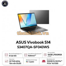 Laptop Asus Vivobook S14 S3407QA-SF043WS (Snapdragon X X1 26 100/ 16GB/ 512GB SSD/ 14 inch WUXGA/ Win 11/ Office/ Gray/ Vỏ nhôm)