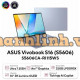 Laptop Asus VivoBook S5606CA-RI115WS
