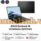 Laptop Asus Zenbook 14 UM3406GA-QD073WS (AI 7 445/ 32GB/ 1TB SSD/ 14 inch OLED/ 60HZ/ Win 11/ Office/ Black/ Vỏ nhôm/ Túi)