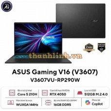 Laptop Asus Gaming V16 V3607VU-RP290W (Core 5 210H/16GB RAM/512GB SSD/16 WUXGA 144hz/RTX 4050 6GB/Win11/Đen)