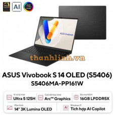 Laptop ASUS Vivobook S 14 OLED S5406MA-PP161W (Intel Core Ultra 5 125H | 16GB | 1TB | Intel Arc | 14 inch 3K 120Hz | Win 11 | Đen)