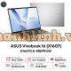 Laptop ASUS Vivobook 16 X1607CA-MB990W (Intel Core Ultra 7 255H | Intel Graphics | 16.0-inch WUXGA | 16GB | 512GB | Windows 11 Home SL | Bạc)
