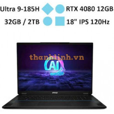 Laptop gaming MSI Stealth 18 AI Studio A1VHG-058VN (Ultra 9 185H/RAM 32GB/GeForce RTX 4080/2TB SSD/ Windows 11)