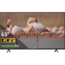Smart Tivi TCL 4K 65P618 65 inch Android TV