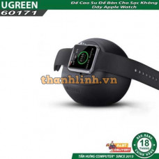 Đế Cao Su Để Bàn Cho Sạc Không Dây Apple Watch Ugreen 60171